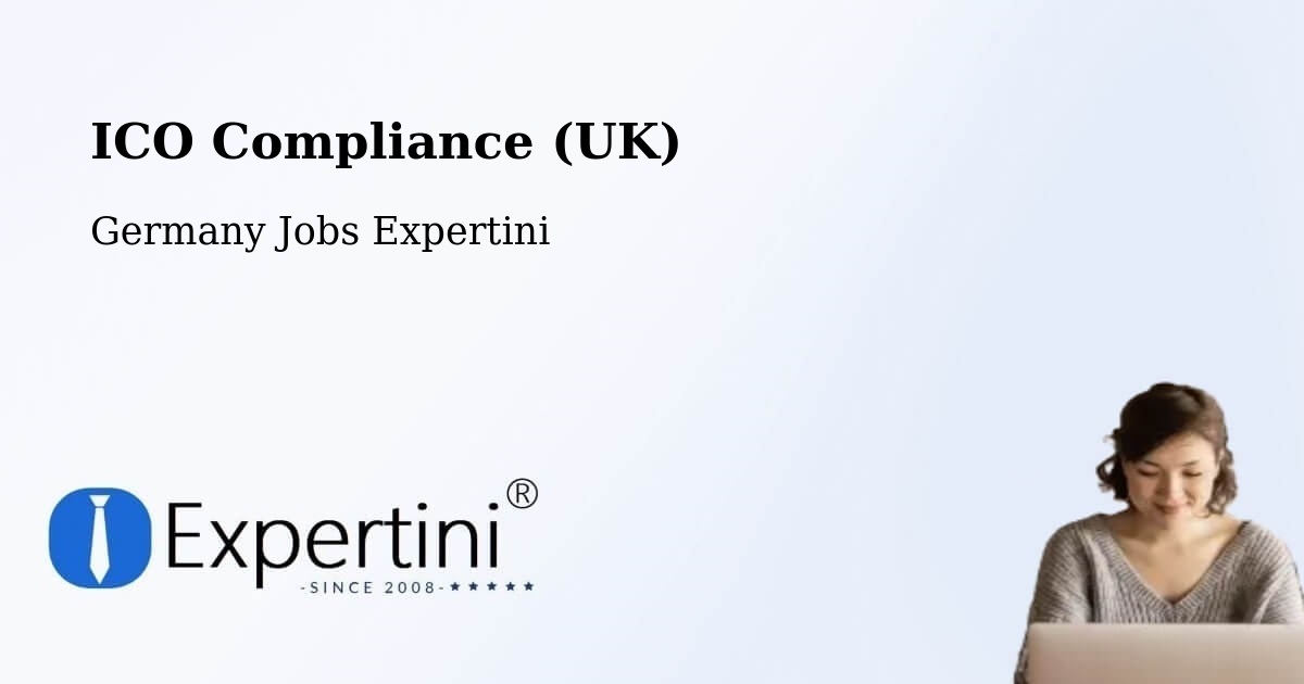 UK Data Protection & ICO Compliance – Selm - Germany Jobs Expertini